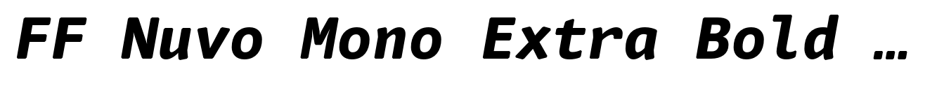 FF Nuvo Mono Extra Bold Italic
